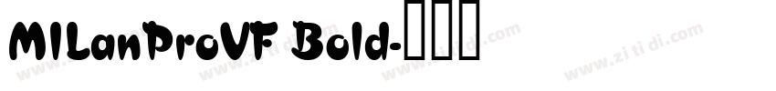 MILanProVF Bold字体转换
